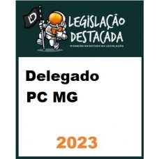 Delegado PC MG (Legislação Destacada 2024)